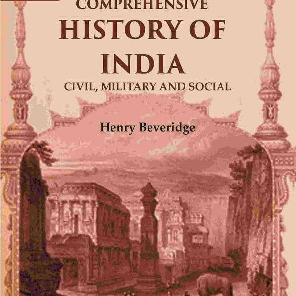 A Comprehensive History of India: Civil, Military and Social (3rd) - Gyan Books - Distacart