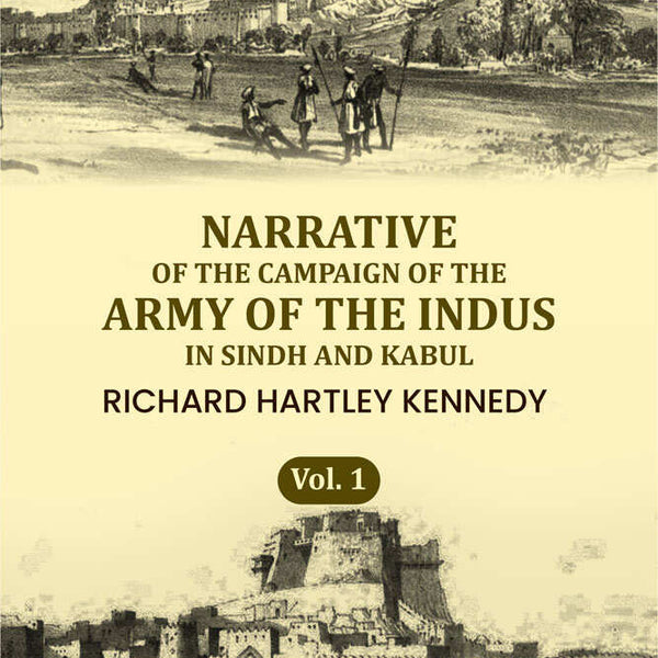 Narrative of the Campaign of the Army of the Indus in Sindh and Kabul (1st) - Gyan Books - Distacart