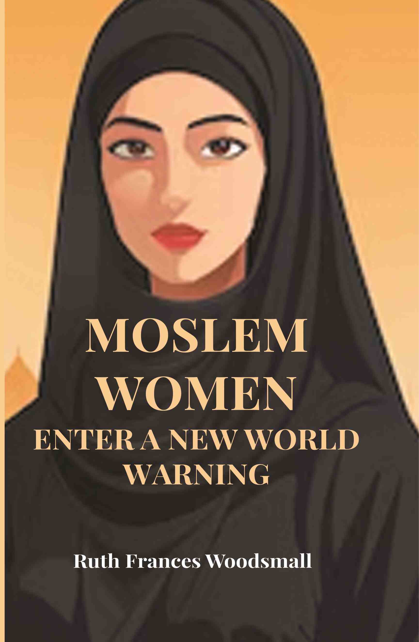 Moslem Women Enter A New World - Gyan Books - Distacart