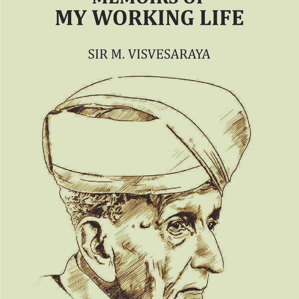 Memoirs of My Working Life - Gyan Books