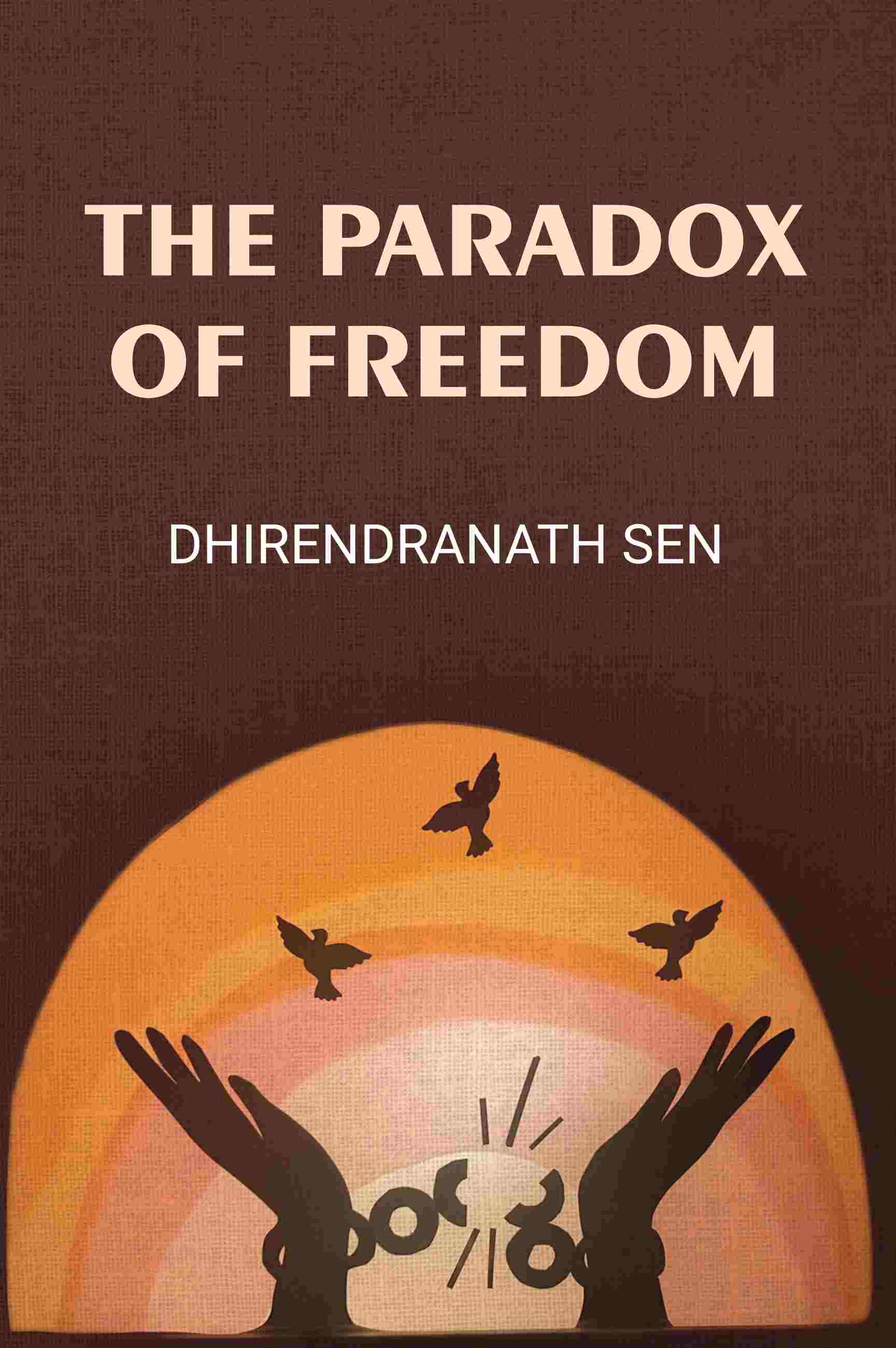 The Paradox Of Freedom - Gyan Books - Distacart