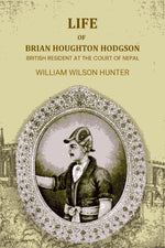 Thumbnail for Life Of Brian Houghton Hodgson: British Resident At The Court Of Nepal - Gyan Books - Distacart