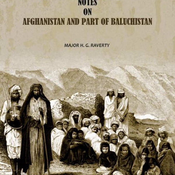 Notes On Afghanistan And Part Of Baluchistan - Gyan Books - Distacart