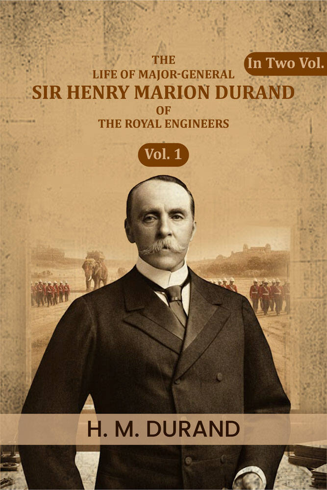 The life of Major-General Sir Henry Marion Durand of the Royal Engineers (1st) - Gyan Books - Distacart