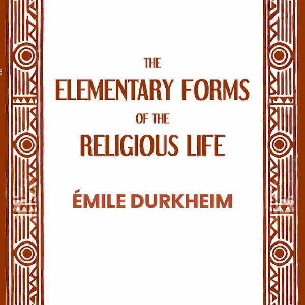 The Elementary Forms of the Religious Life - Gyan Books