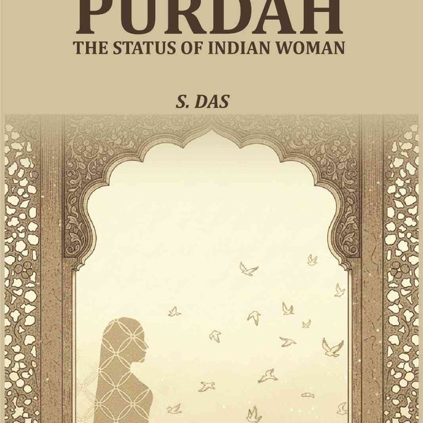 Purdah: The Status Of Indian Woman - Gyan Books