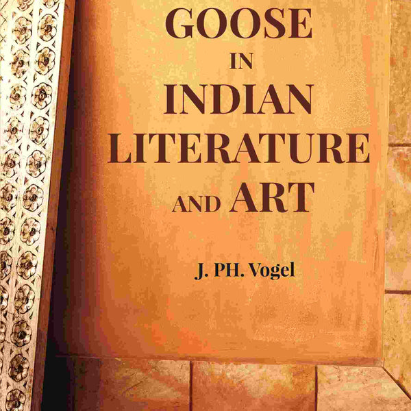 The Goose in Indian Literature and Art - Gyan Books - Distacart