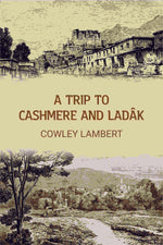 Thumbnail for A trip to Cashmere and Ladâk - Gyan Books