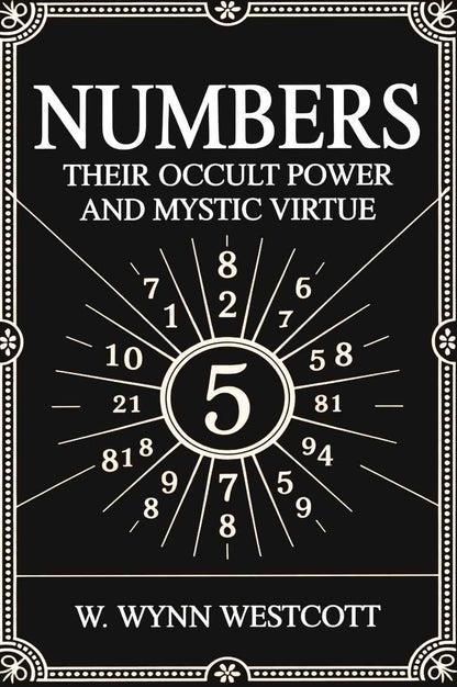 Numbers: their occult power and mystic virtue - Gyan Books - Distacart