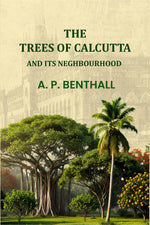 Thumbnail for The Trees Of Calcutta: And Its Neighbourhood - Gyan Books - Distacart