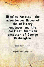 Thumbnail for Nicolas Martiau: The adventurous Huguenot the military engineer and the earliest American ancestor of George Washington - Gyan Books - Distacart