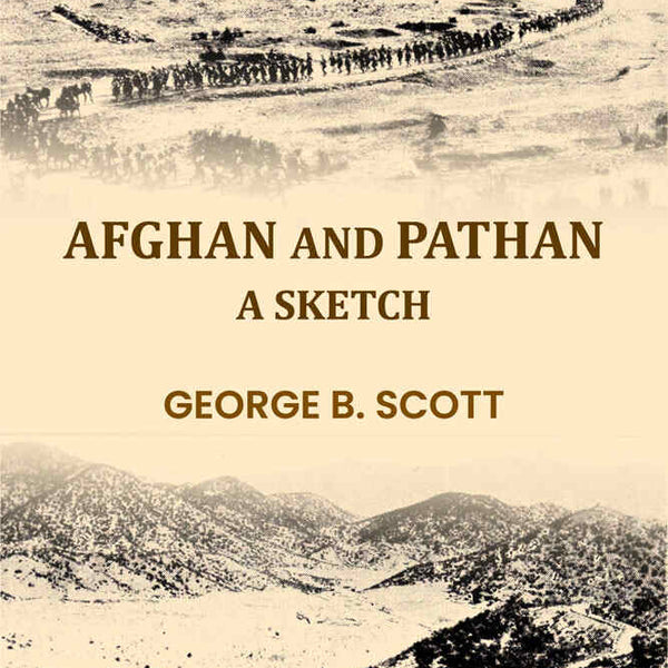 Afghan and Pathan: a sketch - Gyan Books - Distacart
