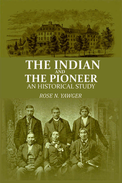 The Indian and the Pioneer: An Historical Study - Gyan Books - Distacart