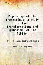 Thumbnail for Psychology of the unconscious: A study of the transformations and symbolisms of the libido - Gyan Books - Distacart