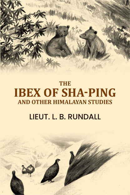 The Ibex of Sha-ping, and Other Himalayan Studies - Gyan Books - Distacart