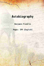 Thumbnail for The Autobiography Of Benjamin Franklin: With And Introduction And Notes - Gyan Books