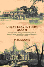 Thumbnail for Stray leaves from Assam: a continuation of my journal Twenty years in Assam, Further leaves from Assam and Autumn leaves from Assam - Gyan Books - Distacart