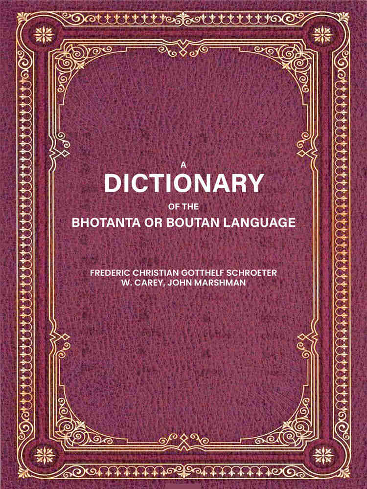 A Dictionary of the Bhotanta or Boutan Language - Gyan Books - Distacart