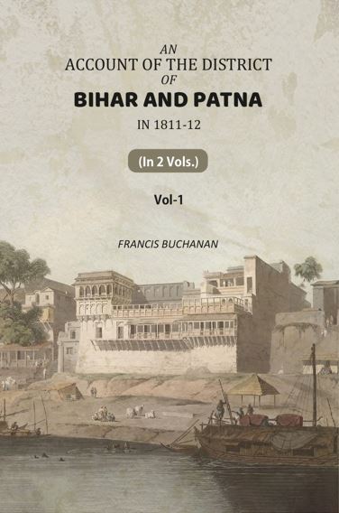 An Account of The District of Bihar And Patna: in 1811-12 (1st) - Gyan Books - Distacart