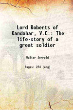 Thumbnail for Lord Roberts Of Kandahar, V.C.: The Life-Story Of A Great Soldier - Gyan Books - Distacart