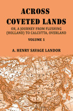 Thumbnail for Across Coveted Lands: Or, A Journey From Flushing (Holland) To Calcutta, Overland (1st) - Gyan Books - Distacart