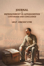 Thumbnail for Journal of imprisonment in Affghanistan Continued and concluded - Gyan Books
