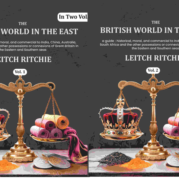 The British world in the East: a guide ; historical, moral, and commercial to India, China, Australia, South Africa and the other possessions or connexions of Great Britain in the Eastern and Southern seas (2 Vols. Set) - Gyan Books - Distacart