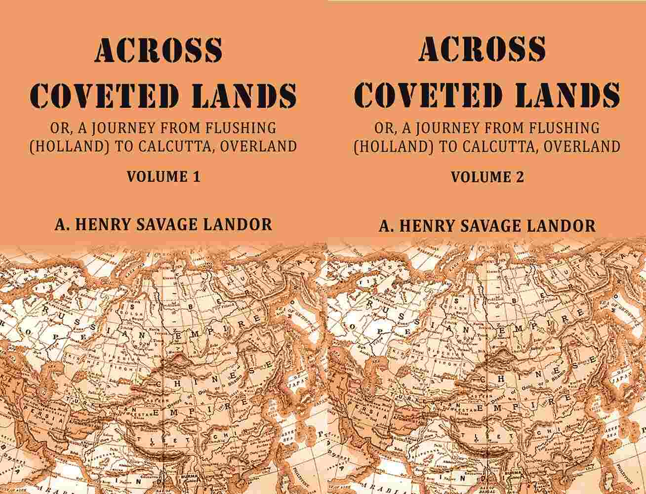 Across Coveted Lands: Or, A Journey From Flushing (Holland) To Calcutta, Overland (In Two Vol (Set)) - Gyan Books