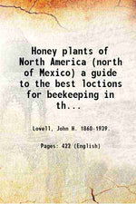 Thumbnail for Honey plants of North America (north of Mexico):a guide to the best location for beekeeping in the United States - Gyan Books - Distacart