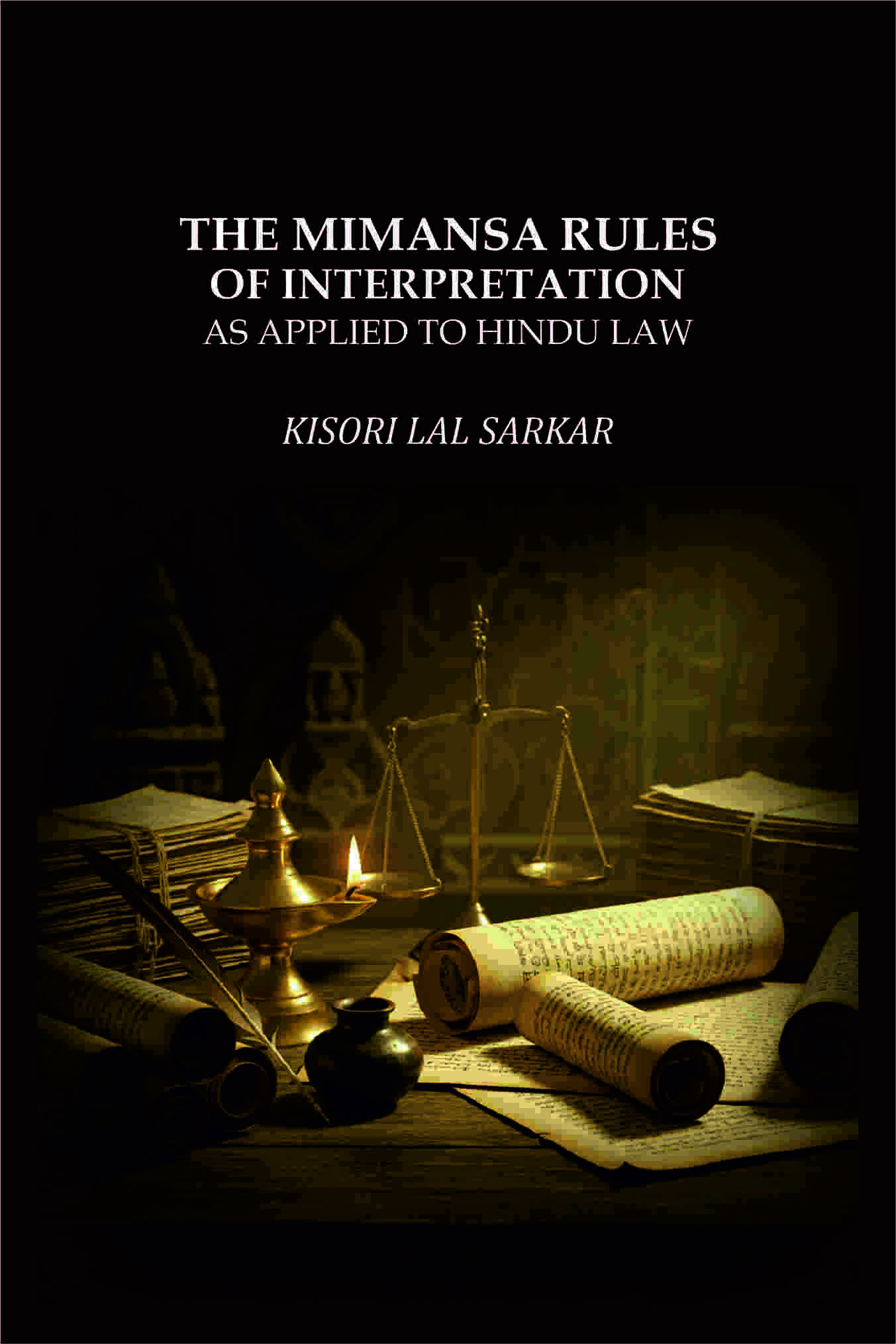 The Mimansa Rules of Interpretation: As Applied to Hindu Law - Gyan Books - Distacart