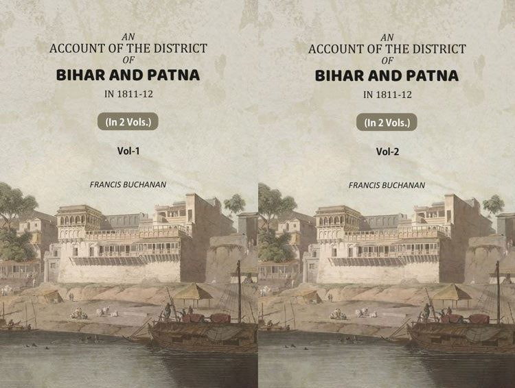 An Account of The District of Bihar And Patna: in 1811-12 (2 Vols. Set) - Gyan Books