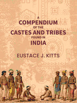 Thumbnail for A compendium of the castes and tribes found in India - Gyan Books - Distacart