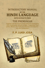 Thumbnail for Introductory manual of the Hindi language with extracts from the Premsâgar: Together with technical vocabularies for theologians and missionaries, lawyers, judges, magistrates and police officers, the medical profession and dispensers, and interpreters. - - Distacart