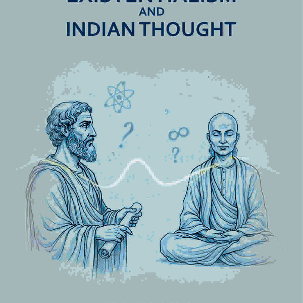 Existentialism and Indian Thought - Gyan Books