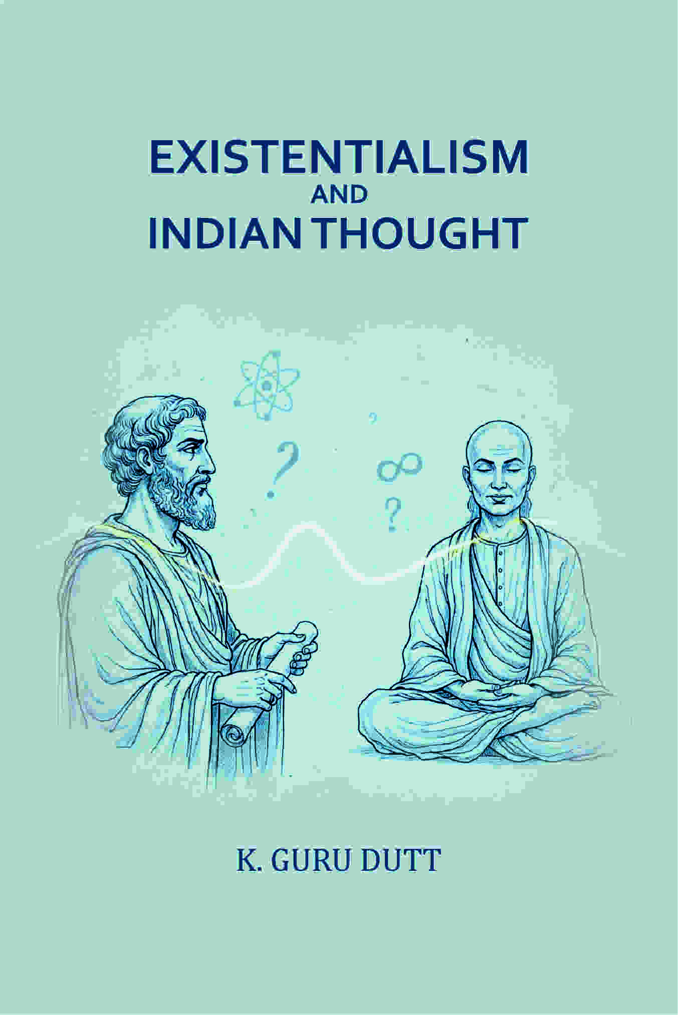 Existentialism and Indian Thought - Gyan Books