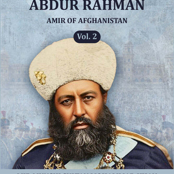 The life of Abdur Rahman: Amir of Afghanistan (2nd) - Gyan Books - Distacart