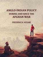 Thumbnail for Anglo-Indian Policy: During and Since the Afghan War - Gyan Books - Distacart
