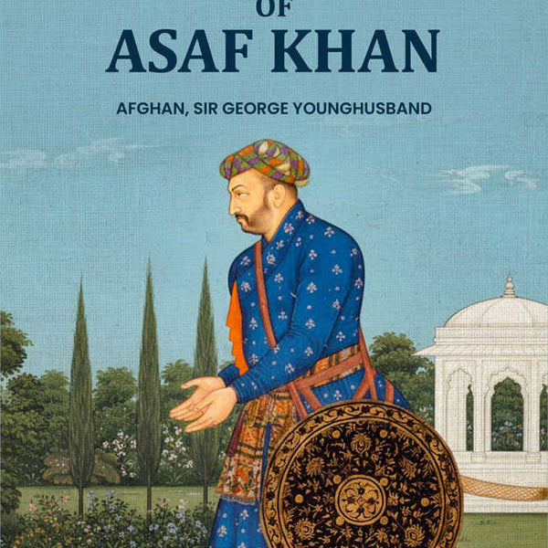 Exploits Of Asaf Khan - Gyan Books