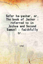 Thumbnail for The book of Jasher: Referred to in Joshua and Second Samuel - Gyan Books - Distacart
