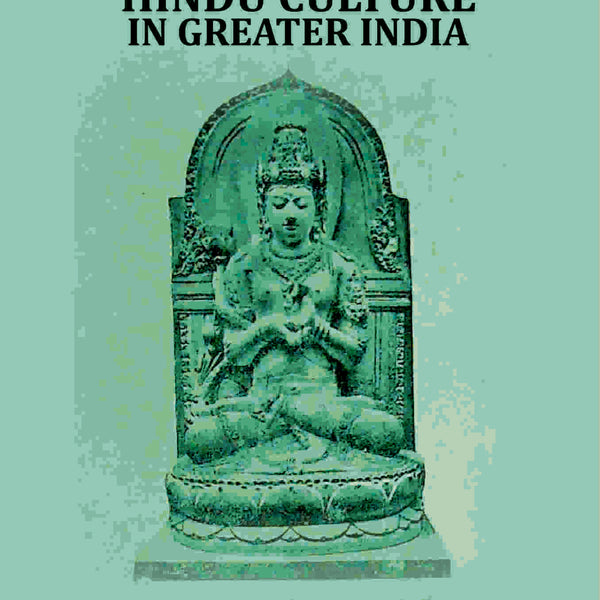 Hindu Culture in Greater India - Gyan Books