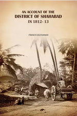 Thumbnail for An Account Of The District Of Shahabad: in 1812- 13 - Gyan Books - Distacart