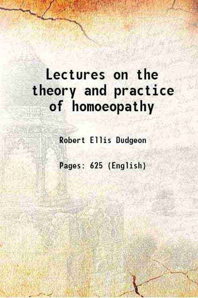 Lectures On The Theory And Practice Of Homoeopathy - Gyan Books