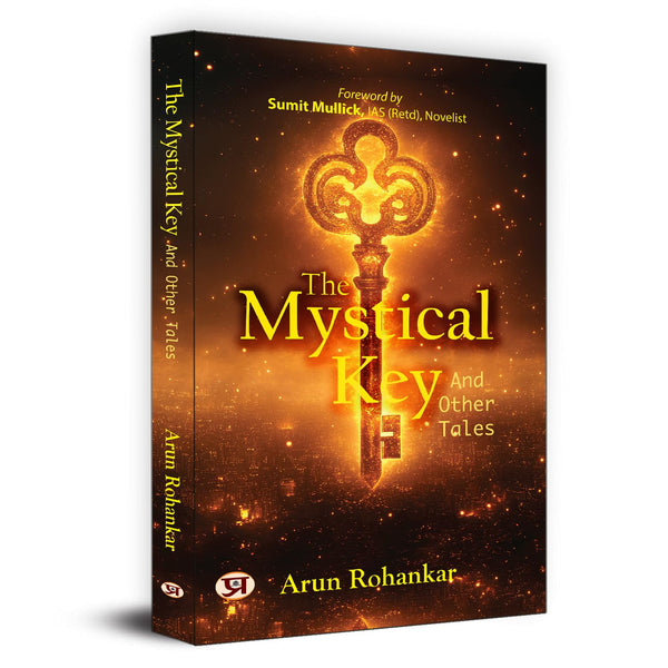 The Mystical Key: And Other Tales-Arun Rohankar - Dista