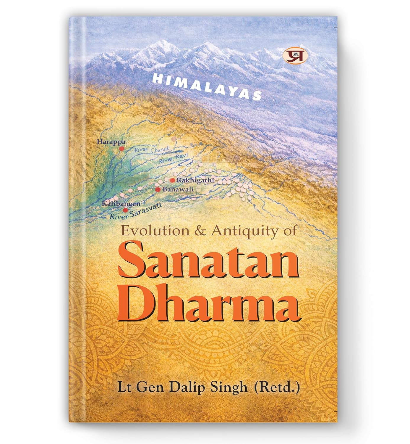 Evolution & Antiquity Of Sanatan Dharma-Lt Gen Dalip Singh Retd. - Dista