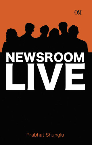 News Room Live by Prabhat Shunglu - Om Books - Distacart