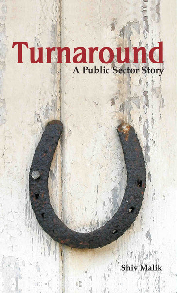 Turnaround : A public sector story by Shiv Malik - Om Books