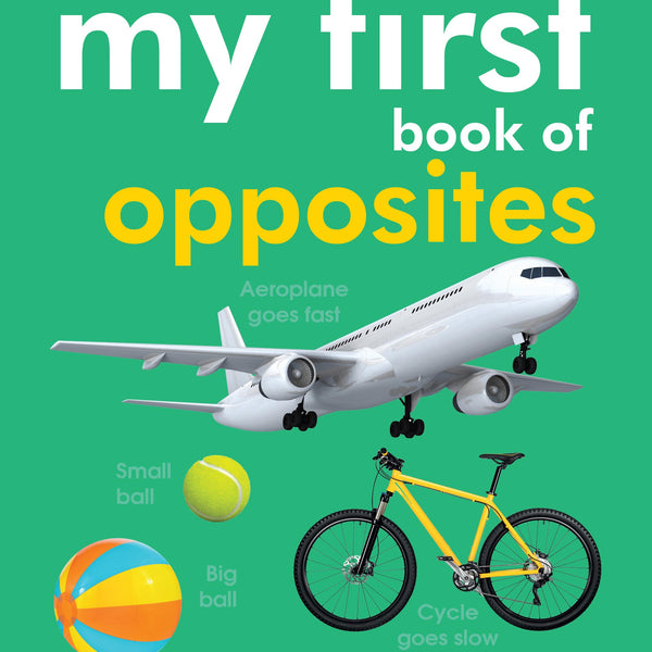 My First Book of Opposites - Om Books - Distacart