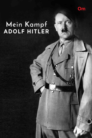 Mein Kampf Adolf Hitler by Adolf Hitler - Om Books