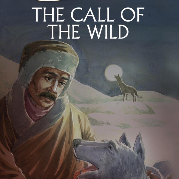 The Call of the Wild : Om Illustrated Classics - Om Books - Distacart