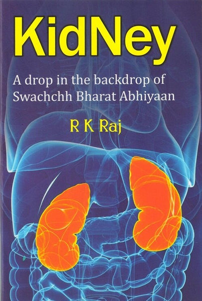 Kidney: a Drop in the Backdrop Swachchh Bharat Abhiyaan - Gyan Books - Distacart